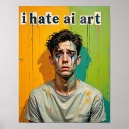"Ik haat AI-kunst" 5 Poster