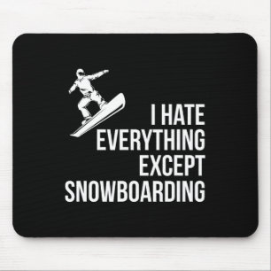Ik haat alles, behalve de winter grappig snowboard muismat