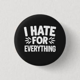 Ik haat alles ronde button 3,2 cm