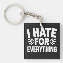 Ik haat alles sleutelhanger