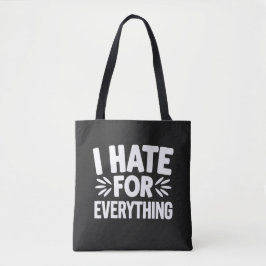 Ik haat alles tote bag
