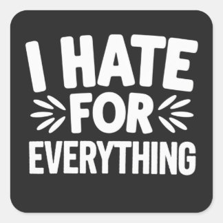 Ik haat alles vierkante sticker