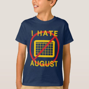Ik haat augustus t-shirt