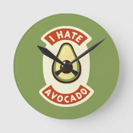 Ik haat avocado ronde klok