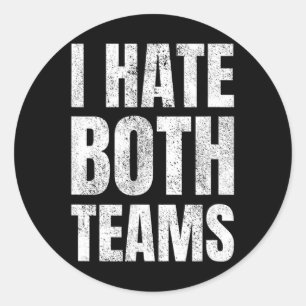 Ik haat beide Teams sport voor Football Basketball Ronde Sticker