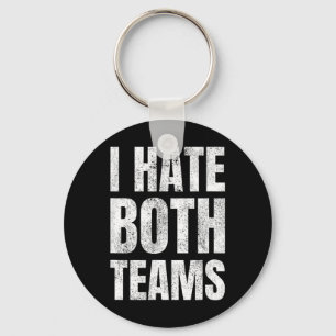 Ik haat beide Teams sport voor Football Basketball Sleutelhanger