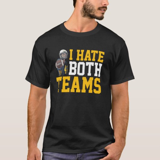 Ik haat beide teams t-shirt (Voorkant)