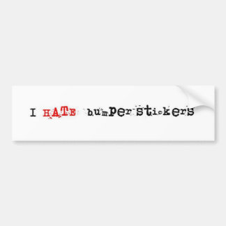 Ik haat bumperstickers. bumpersticker