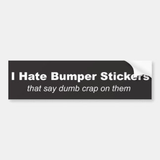 "Ik haat Bumperstickers" Bumpersticker