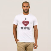 Ik haat burpees t-shirt (Voorkant volledig)