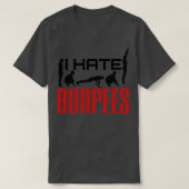 Ik haat Burpees T-shirt (Design voorkant)