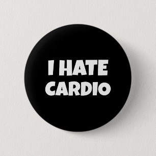 Ik haat cardio endurance sport fitness bodybuildin ronde button 5,7 cm