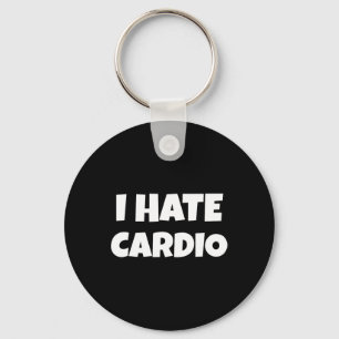 Ik haat cardio endurance sport fitness bodybuildin sleutelhanger