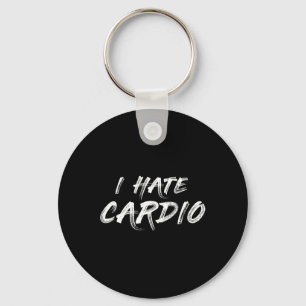 Ik haat cardio endurance sport fitness bodybuildin sleutelhanger