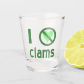 Ik haat Clams Shot Glas (Voorkant)