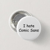 Ik haat Comic Sans Ronde Button 3,2 Cm (Voorkant /achterkant)