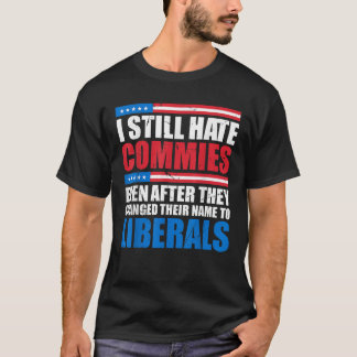 Ik haat communisten nog steeds, zelfs nadat ze hun t-shirt