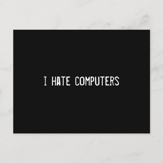 ik haat computers briefkaart (Voorkant)