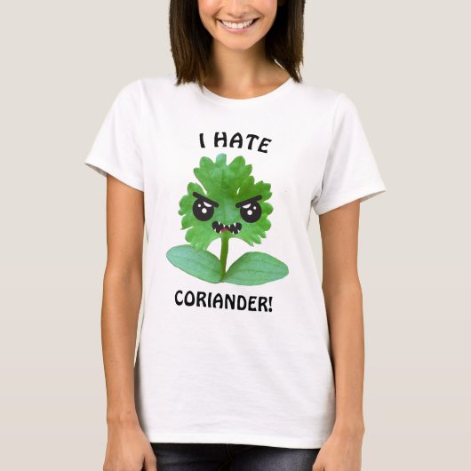 Ik haat Coriander T-Shirt (Voorkant)