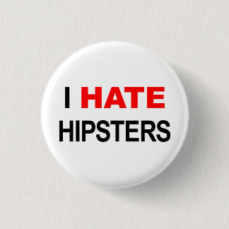 Ik haat de hipsters knop wit ronde button 3,2 cm