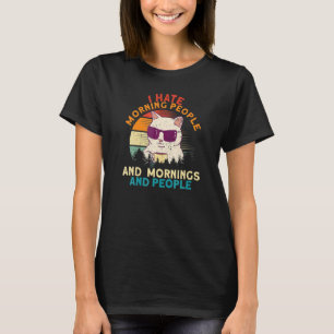 Ik haat de mensen die 's ochtends een koffie eten t-shirt