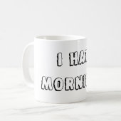 Ik haat de ochtend koffiemok (Voorkant links)