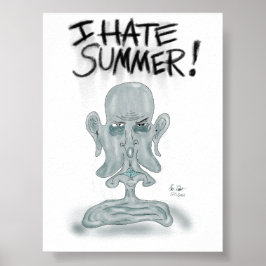 IK HAAT DE ZOMER! - zweten en smelten Poster