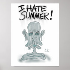 IK HAAT DE ZOMER! zweten en smelten Poster