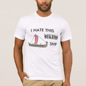 Ik haat dit wandelschip t-shirt (Voorkant)