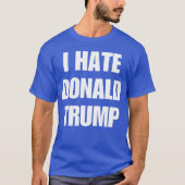 Ik haat Donald Trump T-shirt (Voorkant)