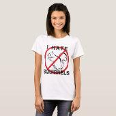 Ik haat eekhoorns t-shirt (Voorkant volledig)