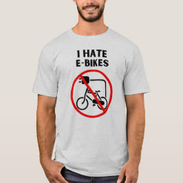 Ik haat elektrische fietsen t-shirt