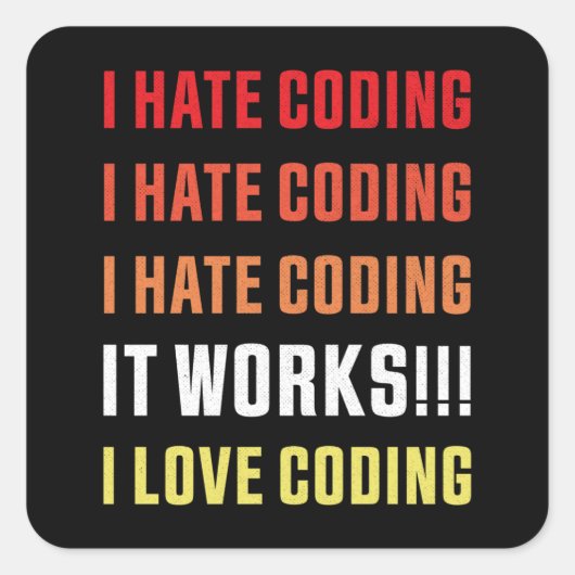 Ik haat en hou van Coding Programmer Gift Vierkante Sticker (Voorkant)