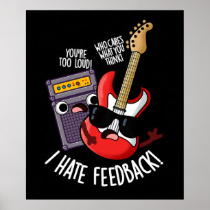 Ik haat feedback Grappige gitaar grap donkere acht Poster