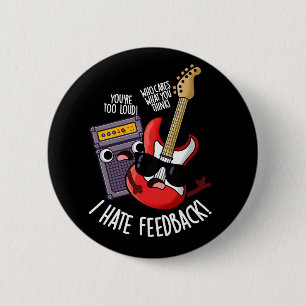 Ik haat feedback Grappige gitaar grap donkere acht Ronde Button 5,7 Cm