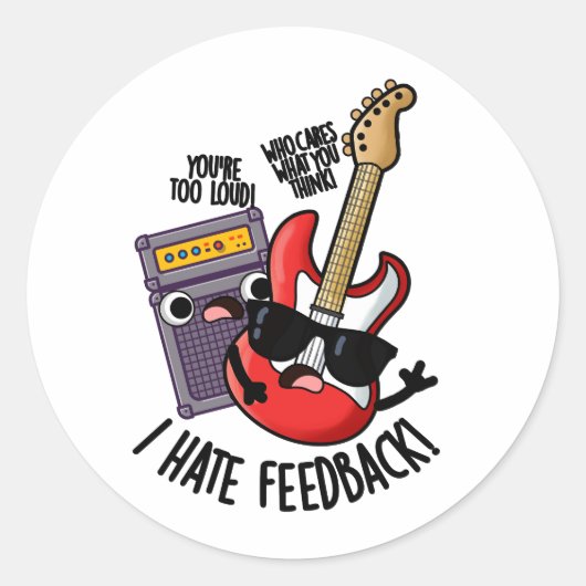 Ik haat feedback grappige gitaar grap ronde sticker (Voorkant)