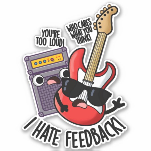 Ik haat feedback grappige gitaar grap  sticker (Voorkant)