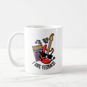 Ik haat feedback grappige gitaar woordgrap koffiemok