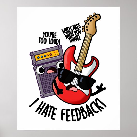 Ik haat feedback grappige gitaar woordgrap poster (Voorkant)