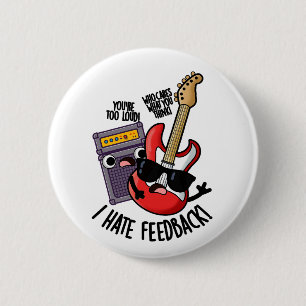 Ik haat feedback grappige gitaar woordgrap ronde button 5,7 cm