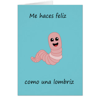 Ik haat feliz como una lombriz