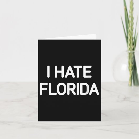 Ik haat Florida, grappig, grappen, sarcastisch Kaart (Voorkant)