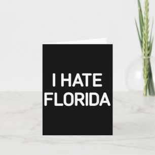 Ik haat Florida, grappig, grappen, sarcastisch Kaart