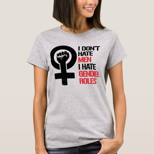 IK HAAT GEEN MANNEN IK HAAT GENDERROLLEN T-SHIRT (Voorkant)
