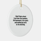 Ik haat geen school. keramisch ornament (Rechts)