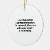 Ik haat geen school. keramisch ornament (Links)