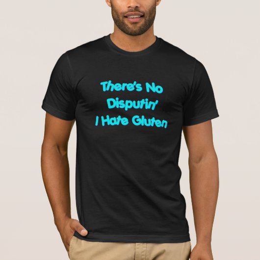 Ik haat Gluten... T-shirt (Voorkant)