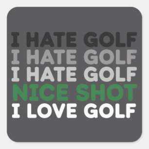 Ik haat golf Nette shot Ik hou van golf Golfliefhe Vierkante Sticker