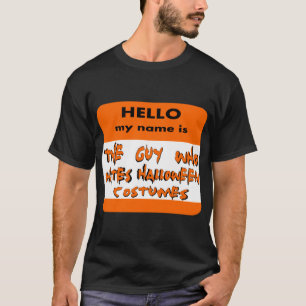 Ik haat halloween costumes. t-shirt
