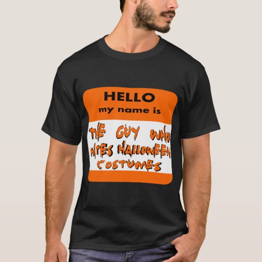 Ik haat halloween costumes. t-shirt (Voorkant)